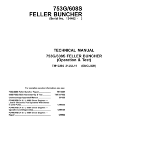 John Deere 608S, 753G Feller Buncher & Harvester Service Repair Manual (SN after 134462 - )