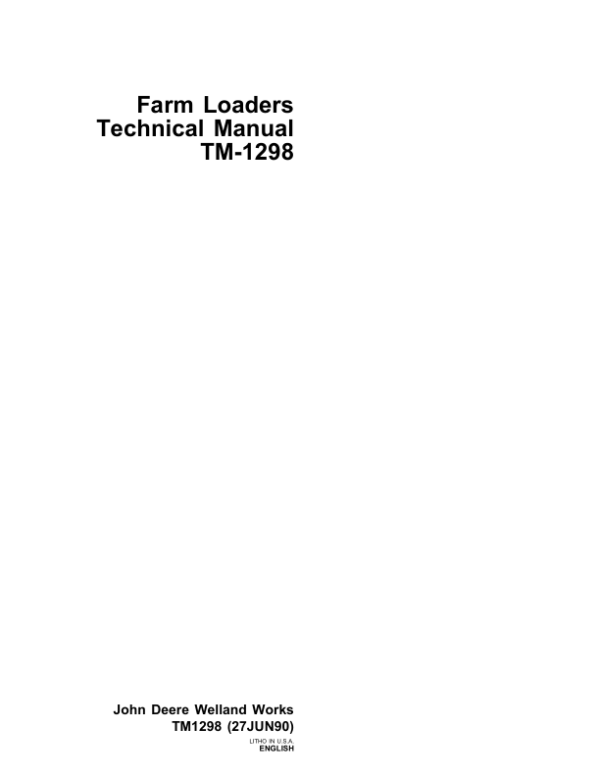 John Deere 75, 80, 100, 175, 240, 245, 260, 265, 280 Farm Loader Technical Repair Manual (TM1298)