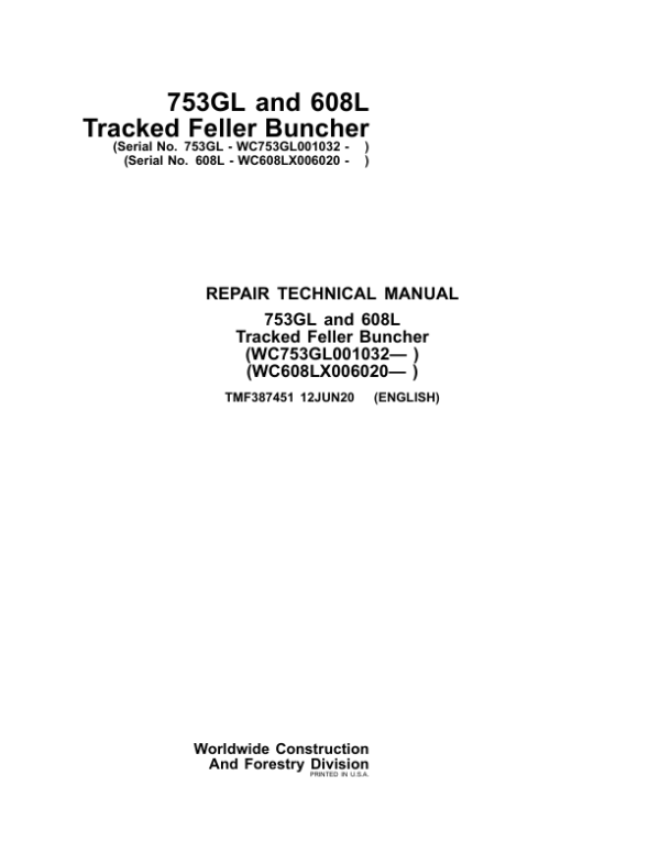 John Deere 608L, 753G Feller Buncher & Harvester Service Repair Manual (SN WC608LX006020 - & WC753GL001032 -)