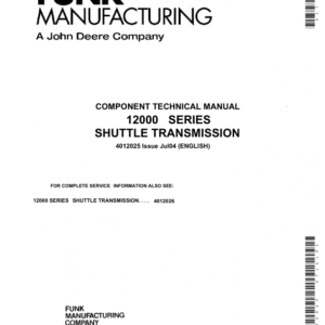 John Deere Funk 12000 Series Revers O Matic Transmission Service Repair Manual (4005055 & 4005056)