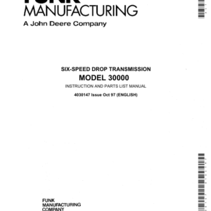 John Deere Funk Six Speed Drop Model 30000 Transmission Parts Manual (4030147)