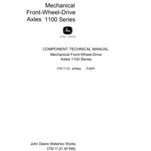 John Deere 1100 Series Mechanical Front Wheel Drive Axles Component Technical Manual (CTM17)