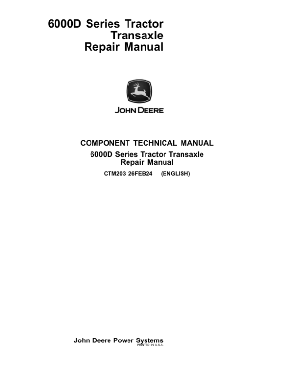 John Deere 6000D Series Tractor Transaxle Component Technical Manual (CTM203)
