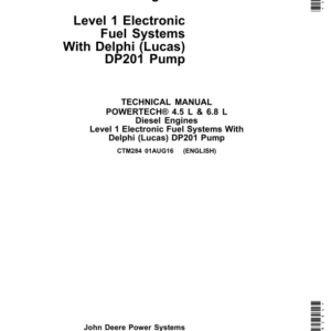 John Deere Powertech 4.5 L & 6.8 Level 1 Electronic Fuel Systems With Delphi (Lucas), DP201 Pump Component Technical Manual (CTM284)