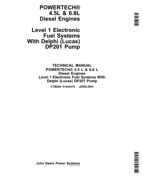 John Deere Powertech 4.5 L & 6.8 Level 1 Electronic Fuel Systems With Delphi (Lucas), DP201 Pump Component Technical Manual (CTM284)