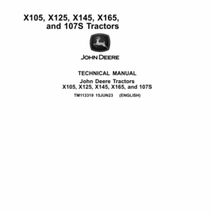 John Deere X105, X125, X145, X165 and 107S Tractors Service Repair Manual (TM113319)
