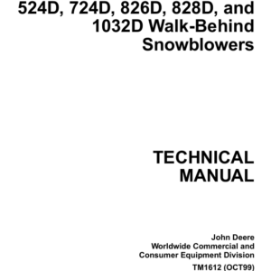 John Deere 524D, 724D, 826D, 828D, 1032D Walk-Behind Snow Blower Repair Manual (TM1612)