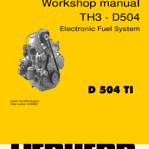 Liebherr D504, D504 TI (TH3 - Electronic Fuel System with DE10 Pump) Diesel Engine Service Repair Manual