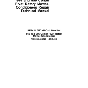 John Deere 946, 956 Center Pivot Rotary Mower-Conditioners Service Repair Manual (TM1824)