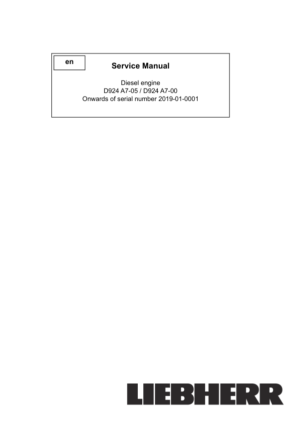 Liebherr D924 A7-00, D924 A7-05 Diesel Engine Service Repair Manual (SN 2019010001 and after) Liebherr D924 A7-00, D924 A7-05 Diesel Engine Service Repair Manual (SN 2019010001 and after)