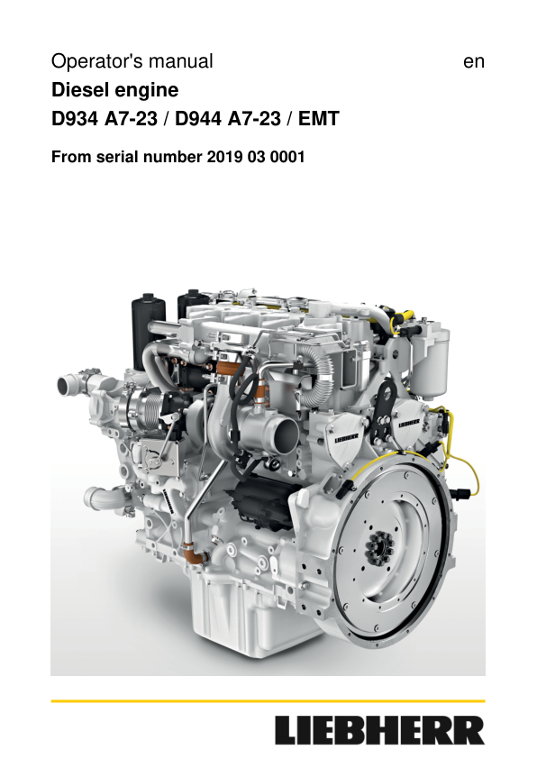 Liebherr D934 A7–23, D944 A7–23 EMT Diesel Engine Operators Manual Liebherr D934 A7–23, D944 A7–23 EMT Diesel Engine Operators Manual
