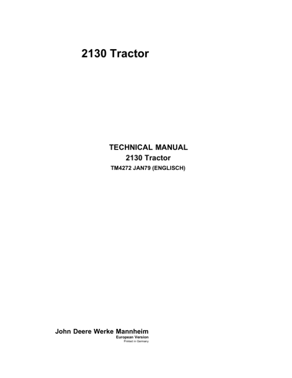 John Deere 2130 Tractor Repair Technical Manual (TM4272) John Deere 2130 Tractor Repair Technical Manual (TM4272)