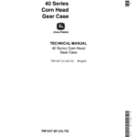 John Deere 40 Series Corn Head Gear Case Repair Technical Manual (TM1027) - Image 1