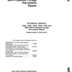 John Deere 7200, 7300, 7400, 7500, 7700, 7800 Harvestor Repair Technical Manual (TM4670 & TM4668)