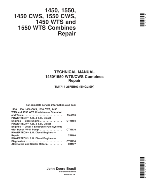 John Deere 1450, 1450 CWS, 1450 WTS, 1550, 1550 CWS, 1550WTS Combines Repair Technical Manual (TM4714 & TM4835) John Deere 1450, 1450 CWS, 1450 WTS, 1550, 1550 CWS, 1550WTS Combines Repair Technical Manual (TM4714 & TM4835)