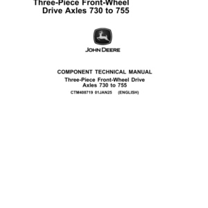 John Deere Three-Piece Front-Wheel Drive Axles 730 up to 755 (M40, M50 & M60) Component Technical Manual (CTM408719) - Image 1