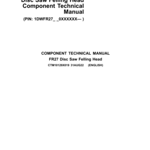 John Deere FR27 Disc Saw Felling Head Component Technical Manual (CTM10129X019) - Image 1