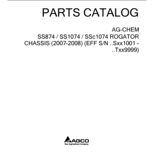 Ag-Chem SS874, SS1074, SSC1074 RoGator Chassis Parts Catalog Manual (2007 - 2008) (SN ..SXX1001 - ..TXX9999) - Image 1