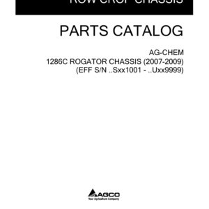 Ag-Chem 1286C RoGator Chassis Parts Catalog Manual (2007 - 2009) (SN ..SXX1001 - ..UXX9999)