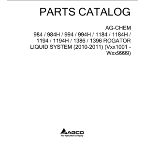 Ag-Chem 984, 984H, 994, 994H, 1184, 1184H, 1194, 1194H, 1386, 1396 RoGator Liquid System Parts Catalog Manual (2010 - 2011) (SN VXX1001 - WXX9999) - Image 1
