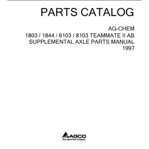 Ag-Chem 1803, 1844, 6103, 8103 Teammate II AB Supplemental Axle Parts Catalog Manual (1997) - Image 1