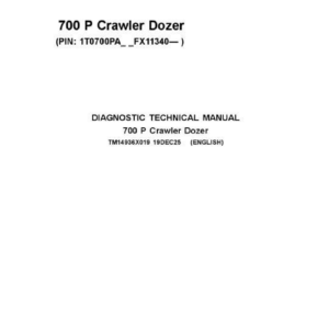 John Deere 700 P Crawler Dozer Technical Repair Manual (SN FX11340 and up)