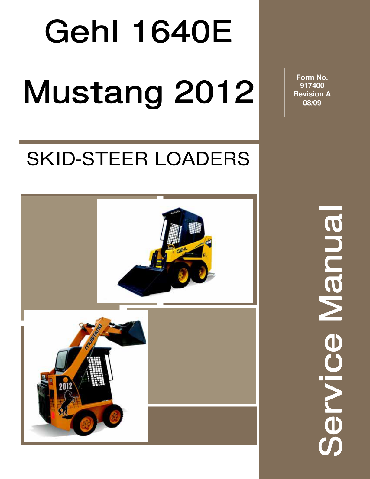 Gehl SL1640E and Mustang 2012 Skid Steer Loader Service Repair Manual