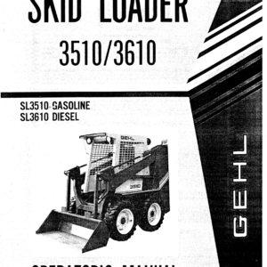 Gehl SL3510, SL3610 Skid Steer Loader Operators and Parts Manual - Image 1