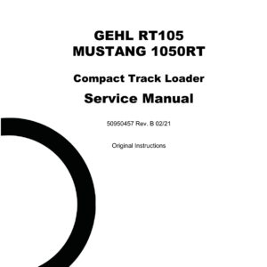 Gehl RT105 and Mustang 1050RT Compact Track Loader Service Repair Manual - Image 1